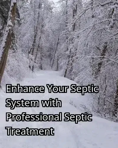 Enhance Your Septic System with Professional Septic Treatment