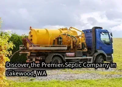 Discover the Premier Septic Company in Lakewood, WA