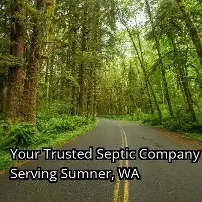 Your Trusted Septic Company Serving Sumner, WA