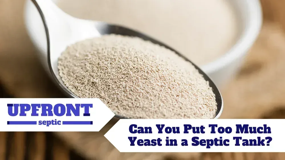 Can You Put Too Much Yeast in a Septic Tank?