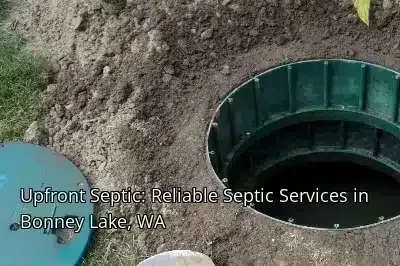 Upfront Septic: Reliable Septic Services in Bonney Lake, WA