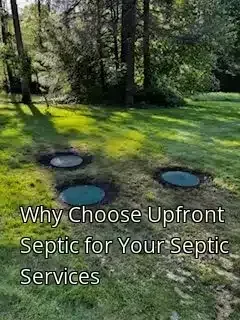 Why Choose Upfront Septic for Your Septic Services