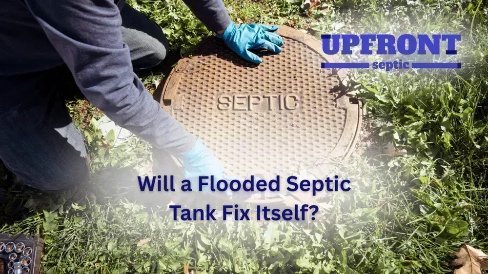 Will a Flooded Septic Tank Fix Itself?