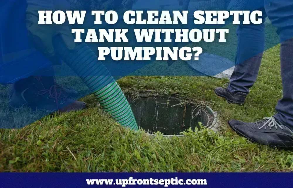 How to Clean Septic Tank Without Pumping?